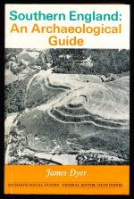 Southern England: an archaeological guide : the prehistoric and Roman remains