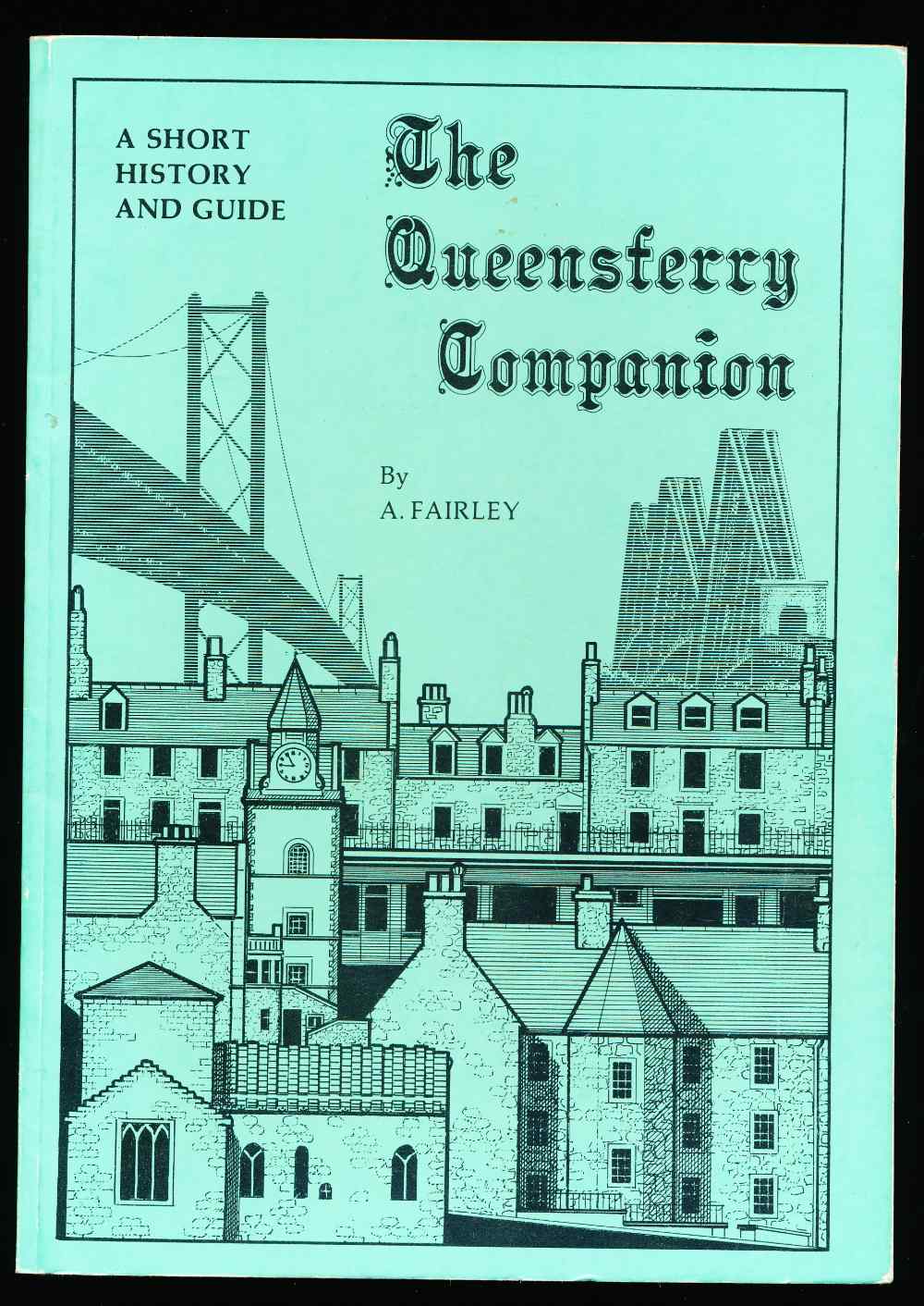 The Queensferry companion: a s...
