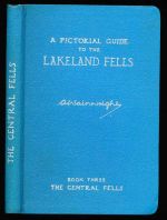 A pictorial guide to the Lakeland fells, being an illustrated account of a study and exploration of the mountains in the English Lake District.  Book 3, The central fells