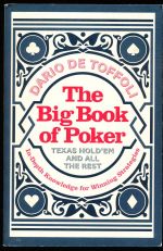 The big book of poker: Texas hold'em and all the rest : in-depth knowledge for winning strategies