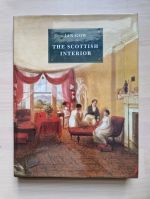The Scottish interior: Georgian and Victorian decor : a visual anthology of the domestic room in Scotland culled principally from the collections of the National Monuments Record of Scotland