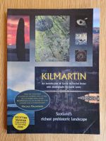 Kilmartin : Scotland's richest prehistoric landscape : an introduction and guide