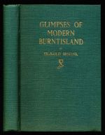 Glimpses of modern Burntisland: a series of impressions and reminiscences