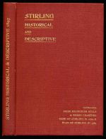 Shearer's Stirling: historical and descriptive with extracts from Burgh records and Exchequer roll volumes, 1264 to 1529, view of Stirling in 1620 and old plan of Stirling