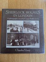 Sherlock Holmes in London : a photographic record of Conan Doyle's stories