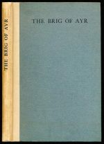 The Brig of Ayr and something of its story