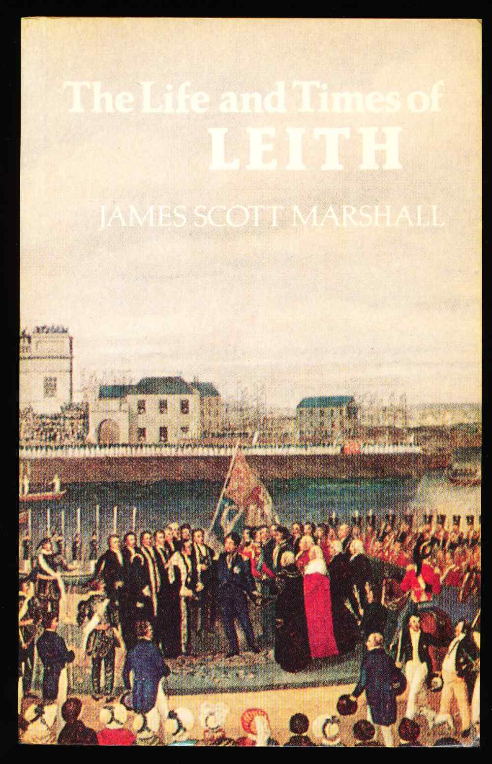 The life and times of Leith