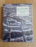 Glasgow: the forming of a city