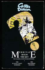 Merrivale holds the key: two classic locked-room murders: The Plague Court murders; The Red Widow murders