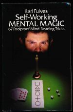 Self-working mental magic: 67 foolproof mind-reading tricks