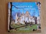 Dalgety Bay: heritage and hidden history: the story of the parish of Dalgety and of the new town of Dalgety Bay