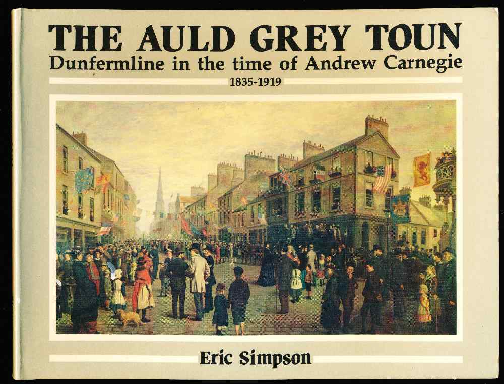 The auld grey toun: Dunfermlin...