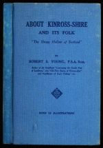 About Kinross-shire and its folk: the sleepy hollow of Scotland