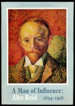 A man of influence: Alex Reid 1854-1928