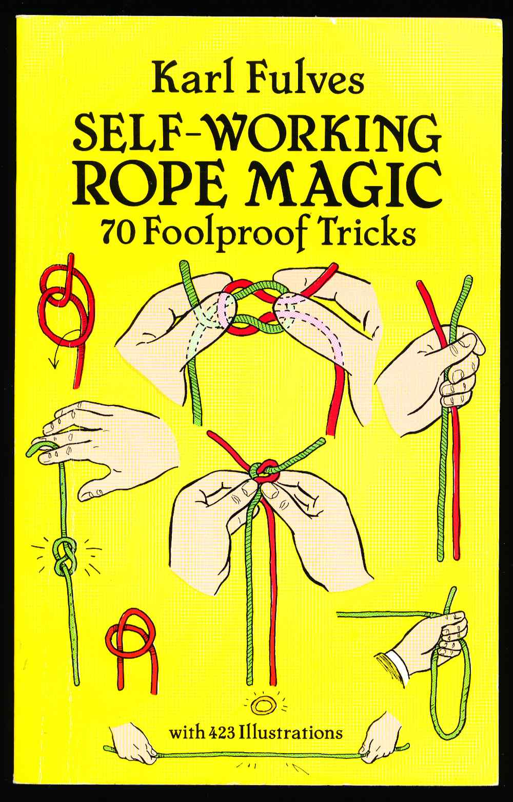 Self-working rope magic: 70 fo...