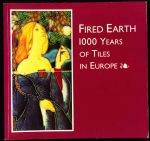 Fired earth: 1000 years of tiles in Europe