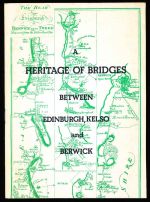 A heritage of bridges between Edinburgh, Kelso and Berwick