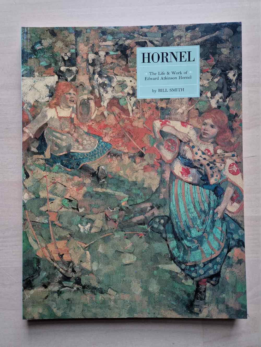 Hornel: the life and work of E...