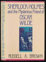 Sherlock Holmes and the mysterious friend of Oscar Wilde