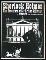 Sherlock Holmes: the adventure at Sir Arthur Sullivan's : a play in two acts