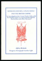 Sherlock Holmes, Conan Doyle and the British Empire: an investigation into Conan Doyle's links with the British Empire as expressed through his Sherlockian and other literature