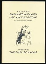 The annals of Skelington Bones - spook detective. Number five: the final spooking.