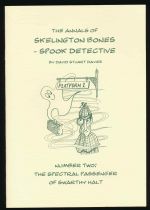 The annals of Skelington Bones - spook detective. Number two: the spectral passenger of Swarthy Halt.