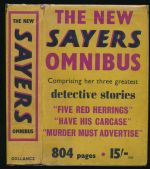 The new Sayers omnibus. Containing: The five red herrings; Have his carcass; and, Murder must advertise