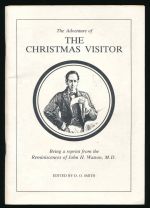 The adventure of the Christmas visitor: being a reprint from the reminiscences of John H. Watson, M.D.