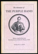 The adventure of the purple hand: being a reprint from the reminiscences of John H. Watson, M.D.