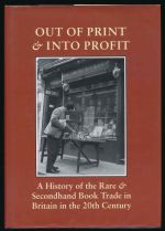 Out of print and into profit: a history of the second-hand book trade in Britain in the  20th century