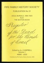 Crail burials, 1855-1923 from the Sexton Book. Volume 1: Abbie-Lees