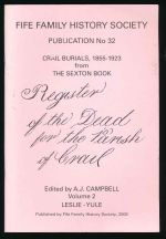 Crail burials, 1855-1923 from the Sexton Book. Volume 2: Leslie-Yule