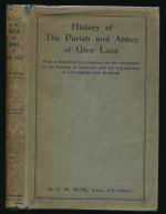 History of the Parish and Abbey of Glen Luce with a historical commentray on the settlement of the Romans in Galloway and the introduction of Christianity into Scotland