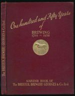 The Bristol Brewery, Georges & Co. Ltd., founded 1788: souvenir book issued to commemorate one hundred and fifty years of brewing