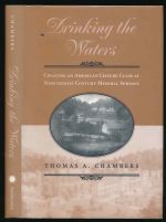 Drinking the waters: creating an American leisure class at nineteenth-century mineral springs