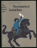 Three centuries of Scottish posts: an historical survey to 1836