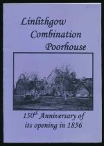 Linlithgow Combination Poorhouse: 150th anniversary of its opening