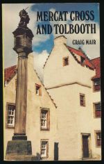 Mercat cross and tolbooth: understanding Scotland's old burghs