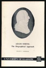 Adam Smith: the biographical approach: being the thirtieth lecture on the David Murray Foundation in the University of Glasgow delivered on 3rd March 1969