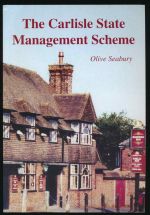 The Carlisle State Management Scheme: its ethos and architecture: a 60 year experiment in regulation of the liquor trade