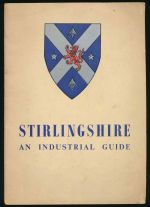 Stirlingshire: a guide to the County's industrial resources and general facilities together with an historical note