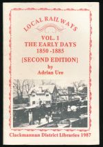 Local railways. Vol. 1: full steam ahead 1850-1885