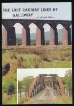 The lost railway lines of Galloway