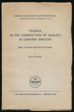 Studies in the connection of clauses in current English : zero, ellipsis and explicit form