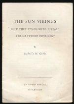 The Sun Vikings: how they vanquished disease: a great Swedish experiment