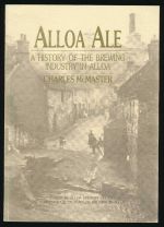 Alloa Ale: a history of the brewing industry in Alloa