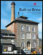 Built to brew: the history and heritage of the brewery