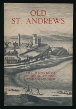 Old St Andrews: the handbook of the St. Andrews Preservation Trust