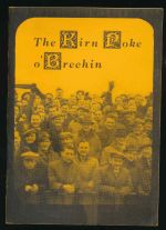 The kirn poke o' Brechin: a mixter-maxter o' sichts scenes and weel-kent faces fae the recent past